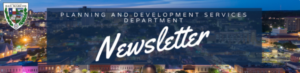 Planning & Dev Services Newsletter